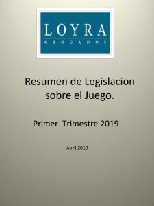 Legislación sobre el Juego . Primer Trimestre de 2019, fotografía de la portada del escrito.